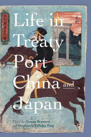 Life in Treaty Port China and Japan de Donna Brunero