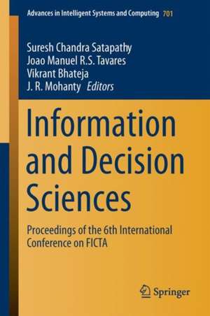 Information and Decision Sciences: Proceedings of the 6th International Conference on FICTA de Suresh Chandra Satapathy