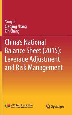 China's National Balance Sheet (2015): Leverage Adjustment and Risk Management de Yang Li