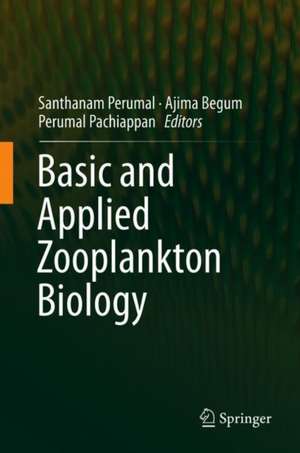 Basic and Applied Zooplankton Biology de Perumal Santhanam