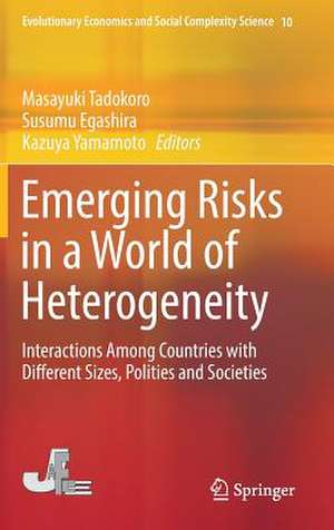 Emerging Risks in a World of Heterogeneity: Interactions Among Countries with Different Sizes, Polities and Societies de Masayuki Tadokoro