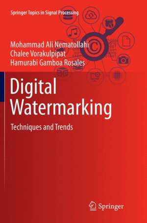 Digital Watermarking: Techniques and Trends de Mohammad Ali Nematollahi