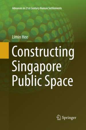 Constructing Singapore Public Space de Limin Hee