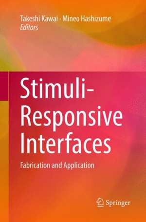 Stimuli-Responsive Interfaces: Fabrication and Application de Takeshi Kawai