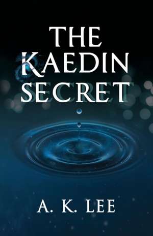 The Kaedin Secret de A. K. Lee