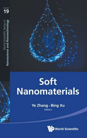 Soft Nanomaterials de Ye Zhang & Bing Xu