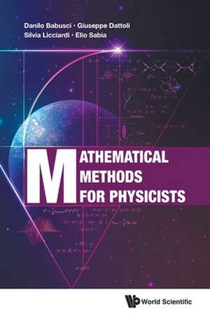 Mathematical Methods for Physicists de Giuseppe Dattoli & Silvi Danilo Babusci