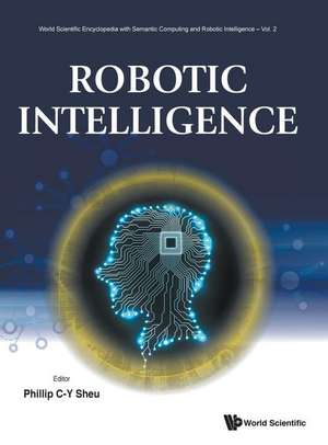 ROBOTIC INTELLIGENCE de Phillip C-Y Sheu