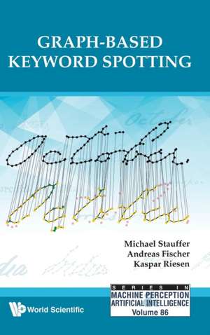 GRAPH-BASED KEYWORD SPOTTING de Andreas Fischer & Kasp Michael Stauffer