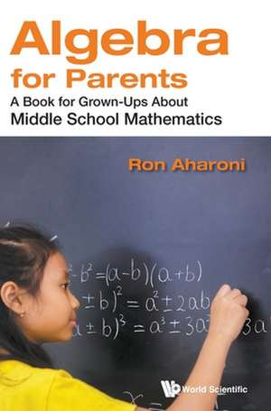 ALGEBRA FOR PARENTS de Ron Aharoni