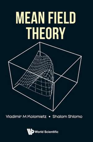 MEAN FIELD THEORY de Vladimir M Kolomietz & Shalom Shlomo