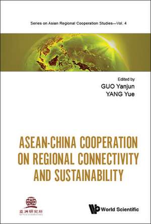 Asean-China Cooperation on Regional Connectivity and Sustainability de Yanjun Guo