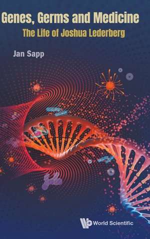 Genes, Germs and Medicine de Jan Sapp