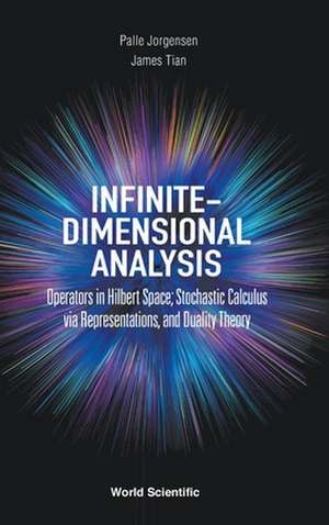 INFINITE-DIMENSIONAL ANALYSIS de Palle Jorgensen & James Tian