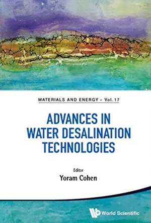 ADVANCES IN WATER DESALINATION TECHNOLOGIES de Yoram Cohen