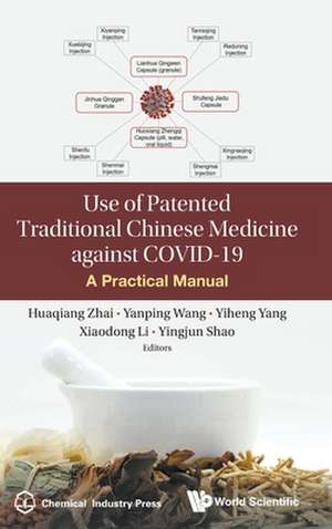 Use of Patented Traditional Chinese Medicine Against Covid-19: A Practical Manual de Huaqiang Zhai