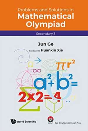 Prob & Sol Math Olympiad (SEC 3) de Jun Ge & Huanxin Xie