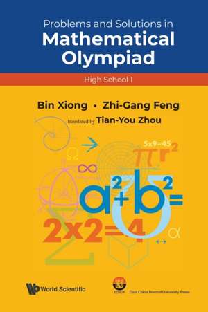 Prob & Sol Math Olympiad (HS 1) de Zhigang Feng & Tianyou Zhou Bin Xiong