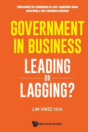 GOVERNMENT IN BUSINESS de Hwee Hua Lim