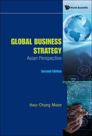 GLOBAL BUSINESS STRATEG (2ND ED) de Hwy-Chang Moon