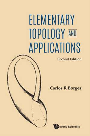 ELEMENT TOPOLOGY & APPL (2ND ED) de Carlos R Borges