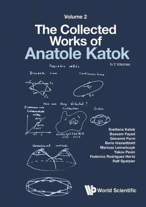 Collected Works of Anatole Katok, The: Volume II de Svetlana Katok