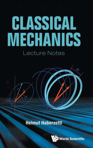 CLASSICAL MECHANICS de Helmut Haberzettl