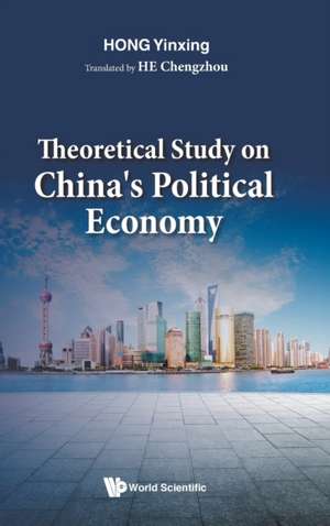 THEORETICAL STUDY ON CHINA'S POLITICAL ECONOMY de Yinxing Hong