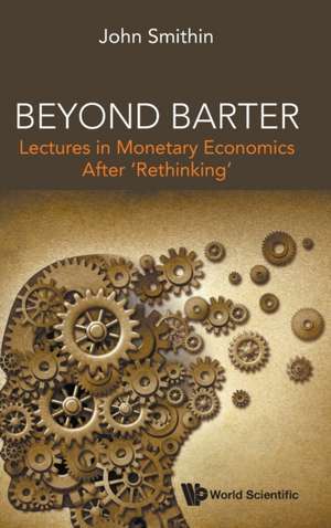 BEYOND BARTER de John Smithin