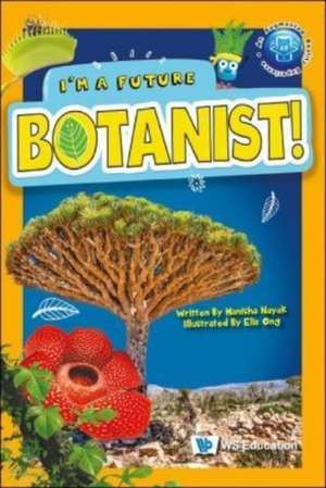 I'm A Future Botanist! de Manisha (-) Nayak