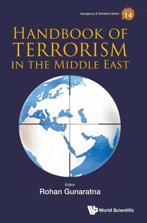 HANDBOOK OF TERRORISM IN THE MIDDLE EAST de Rohan Gunaratna