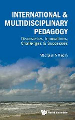 INTERNATIONAL & MULTIDISCIPLINARY PEDAGOGY de Michael A Radin