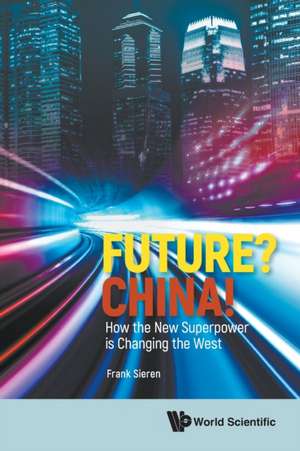 FUTURE? CHINA! de Frank Sieren