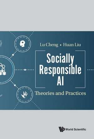 SOCIALLY RESPONSIBLE AI de Cheng Lu & Huan Liu