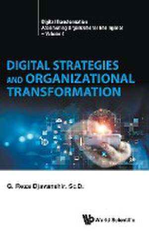 DIGITAL STRATEGIES AND ORGANIZATIONAL TRANSFORMATION de G Reza Djavanshir