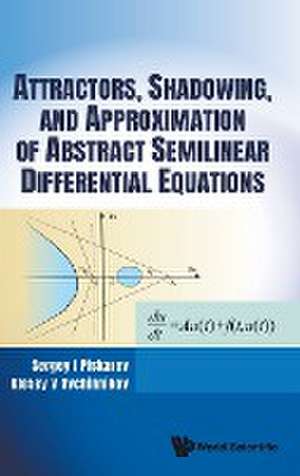 ATTRACT, SHADOW & APPROX ABSTRACT SEMILNR DIFFERENT EQUATION de Alexey V Ovchinnikov Sergey I Piskarev