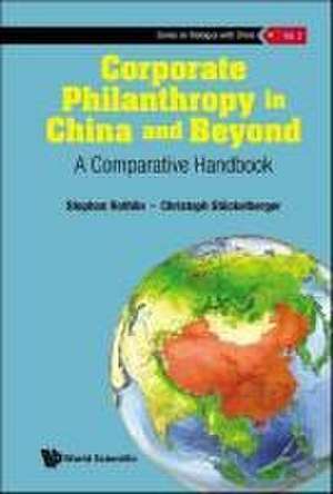 CORPORATE PHILANTHROPY IN CHINA AND BEYOND de Christoph Stuckelberger Stephan Rothlin