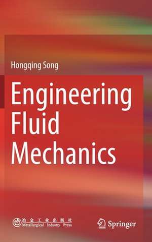 Engineering Fluid Mechanics de Hongqing Song