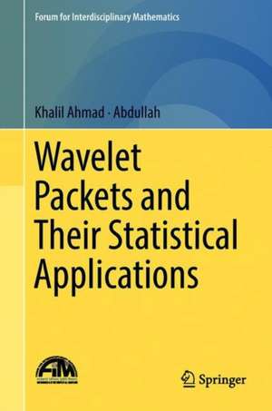 Wavelet Packets and Their Statistical Applications de Khalil Ahmad