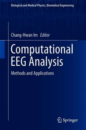 Computational EEG Analysis: Methods and Applications de Chang-Hwan Im