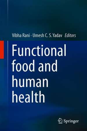 Functional Food and Human Health de Vibha Rani