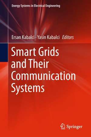 Smart Grids and Their Communication Systems de Ersan Kabalci