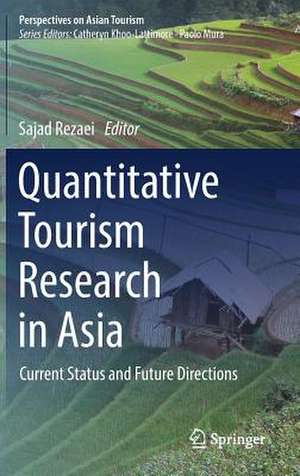 Quantitative Tourism Research in Asia: Current Status and Future Directions de Sajad Rezaei