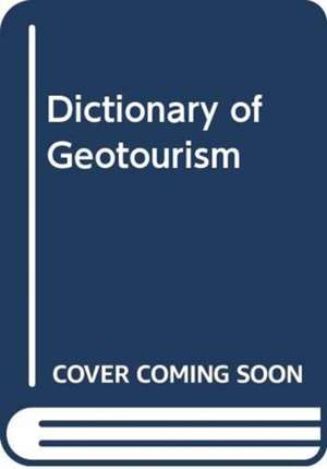 Dictionary of Geotourism de Anze Chen