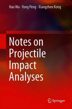 Notes on Projectile Impact Analyses de Hao Wu