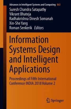 Information Systems Design and Intelligent Applications: Proceedings of Fifth International Conference INDIA 2018 Volume 2 de Suresh Chandra Satapathy