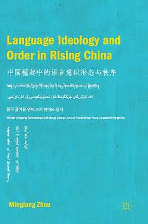 Language Ideology and Order in Rising China de Minglang Zhou