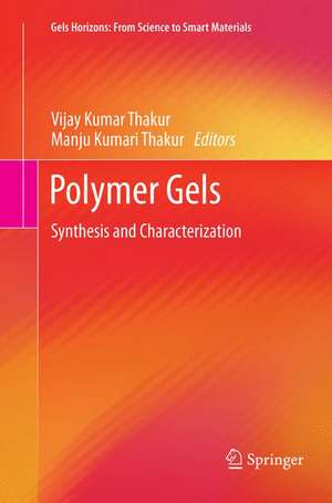 Polymer Gels: Synthesis and Characterization de Vijay Kumar Thakur