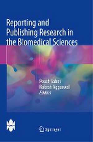 Reporting and Publishing Research in the Biomedical Sciences de Peush Sahni