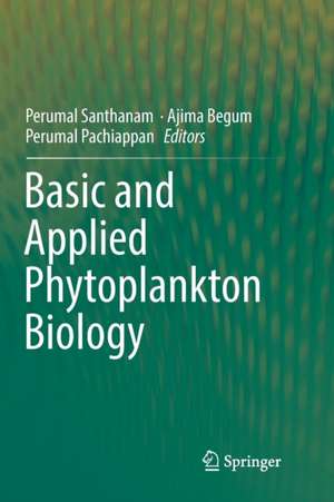 Basic and Applied Phytoplankton Biology de Perumal Santhanam